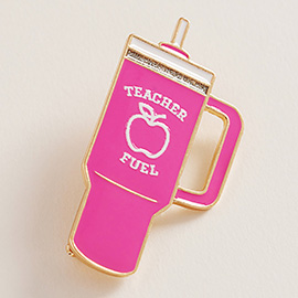 Enamel TEACHER FUEL Tumbler Pin Brooch