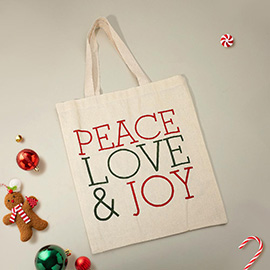 PEACE LOVE JOY Holiday Message Printed Tote Bag