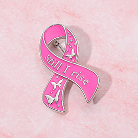 STILL I RISE Message Butterfly Accent Pin Ribbon Pin Brooch