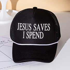 JESUS SAVES I SPEND Message Printed Five Panel Mesh Back Trucker Hat