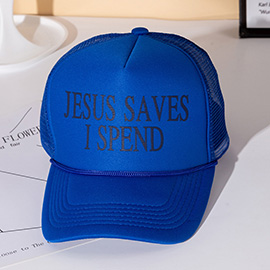 JESUS SAVES I SPEND Message Printed Five Panel Mesh Back Trucker Hat