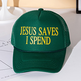 JESUS SAVES I SPEND Message Printed Five Panel Mesh Back Trucker Hat