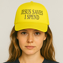 JESUS SAVES I SPEND Message Printed Five Panel Mesh Back Trucker Hat
