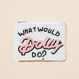 WHAT WOULD DOLLY DO Message Seed Beaded Mini Pouch Bag