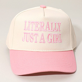 LITERALLY JUST A GIRL Message Embroidered Baseball Cap