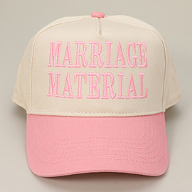 MARRIAGE MATERIAL Message Embroidered Baseball Cap