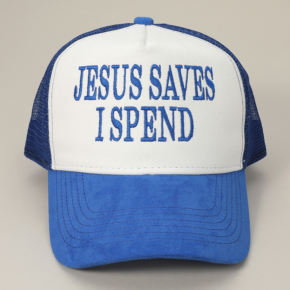 JESUS SAVES I SPEND Message Embroidered Mesh Back Suede Trucker Cap