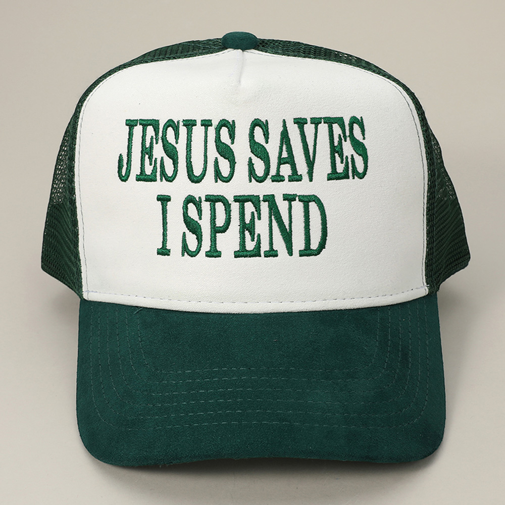 JESUS SAVES I SPEND Message Embroidered Mesh Back Suede Trucker Cap