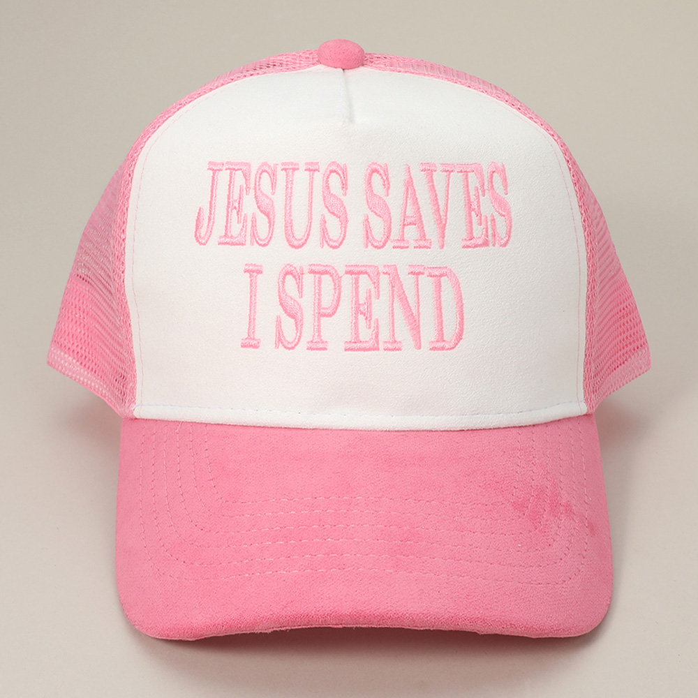 JESUS SAVES I SPEND Message Embroidered Mesh Back Suede Trucker Cap