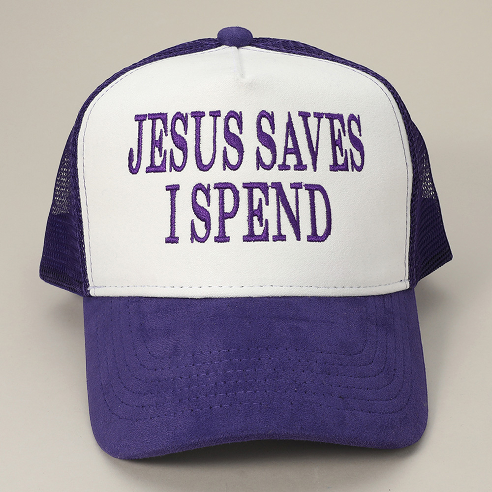 JESUS SAVES I SPEND Message Embroidered Mesh Back Suede Trucker Cap