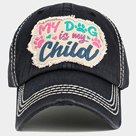 MY DOG IS MY CHILD Message Vintage Baseball Cap